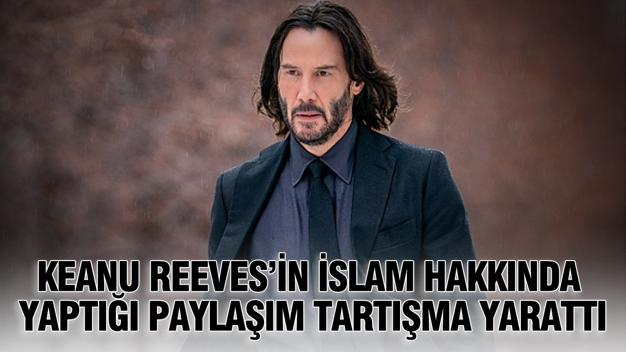 Keanu reevesin islam hakkinda yaptigi paylasim tartisma yaratti 8kkppwxZ